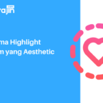 Nama Highlight Instagram Aesthetic Teman